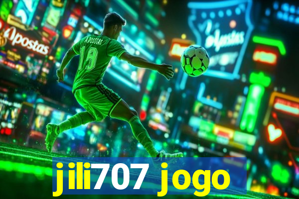 jili707 jogo